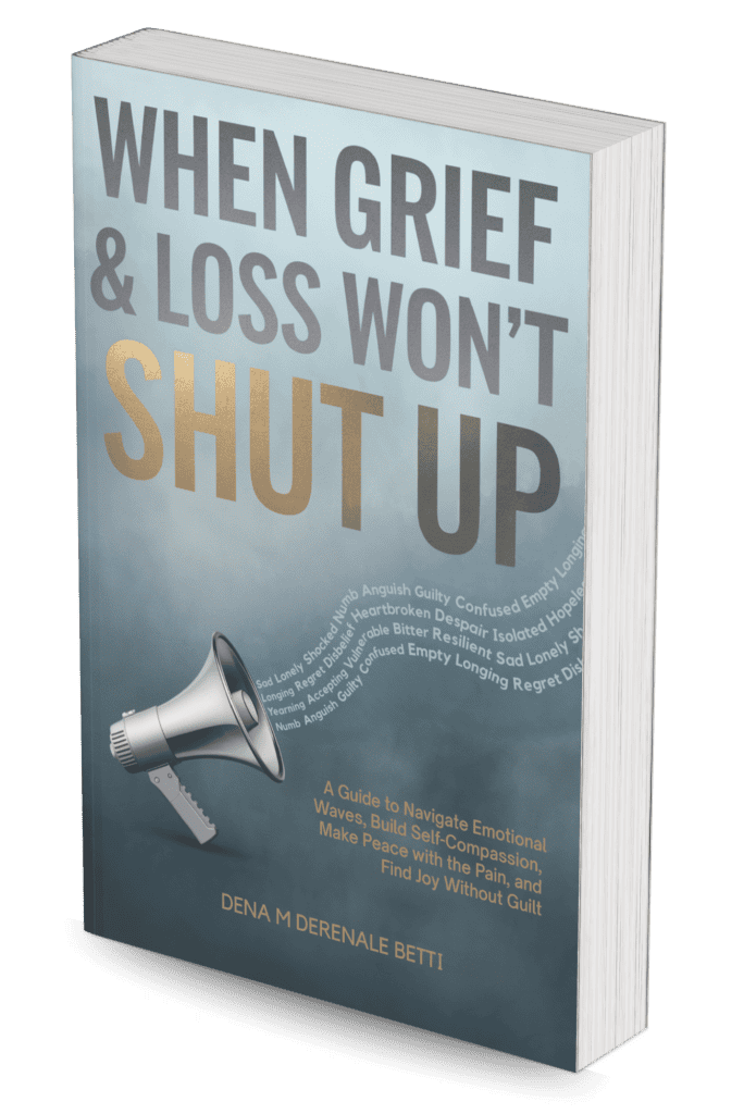 When Grief and Loss Won't Shut Up
